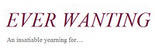 Ever Wanting