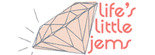 Life's Little Gems